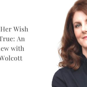 Kelly Wolcott | Making Her Wish Come True